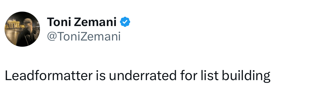 Toni Zemani on X: Leadformatter is underrated for list building.